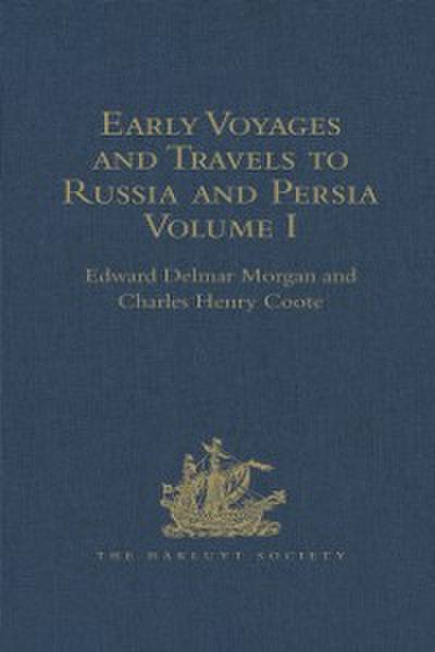 Early Voyages and Travels to Russia and Persia by Anthony Jenkinson and other Englishmen