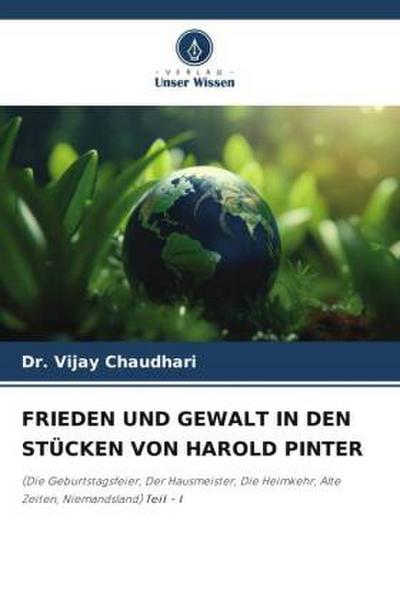 FRIEDEN UND GEWALT IN DEN STÜCKEN VON HAROLD PINTER