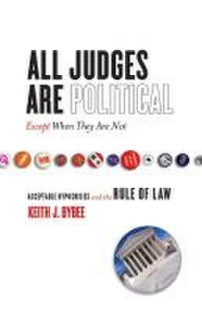All Judges Are Political--Except When They Are Not