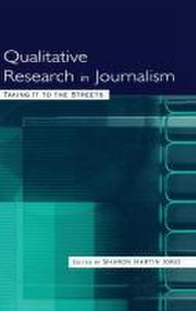 Qualitative Research in Journalism
