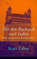 Mit dem Rucksack nach Indien (Ein spannender Reise