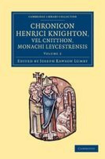 Chronicon Henrici Knighton Vel Cnitthon, Monachi Leycestrensis - Volume 2