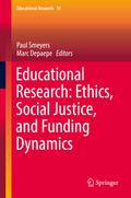Educational Research: Ethics, Social Justice, and Funding Dynamics