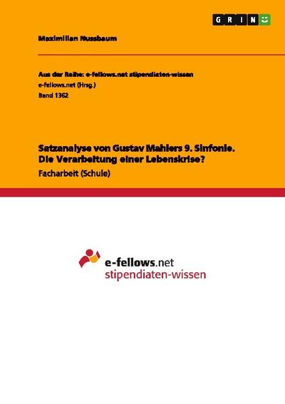 Satzanalyse von Gustav Mahlers 9. Sinfonie. Die Verarbeitung einer Lebenskrise?