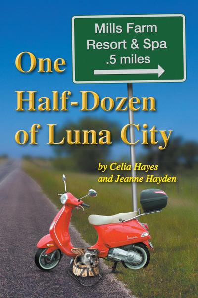 One Half Dozen of Luna City (Chronicles of Luna City, #6)