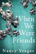 When We Were Friends
