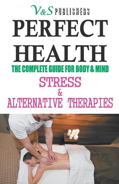 Perfect Health - Stress & Alternative Therapies