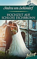 Hochzeit auf Schloss Eschbronn - Andrea von Schlondorf