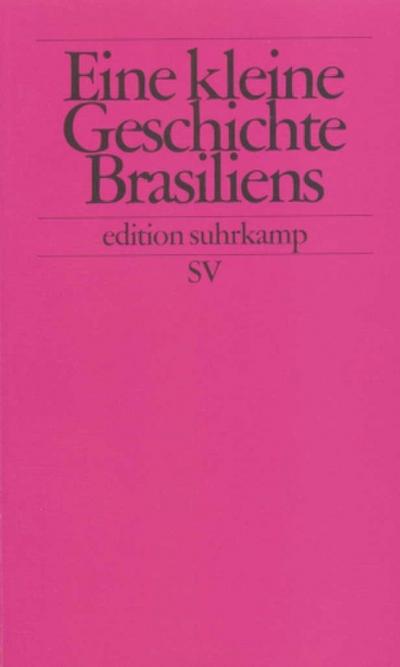 Eine kleine Geschichte Brasiliens