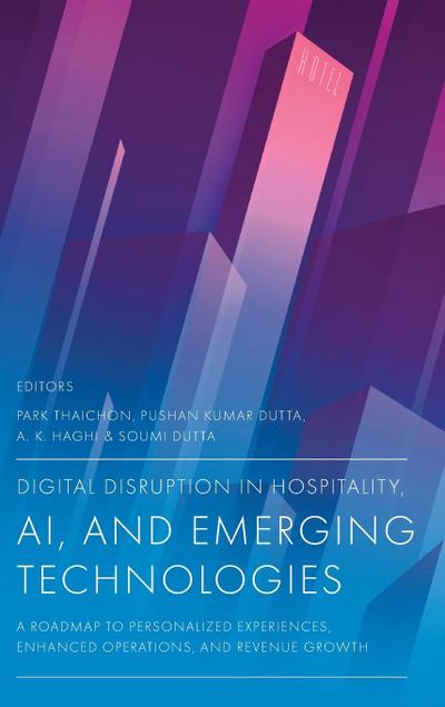 Digital Disruption in Hospitality, AI and Emerging Technologies