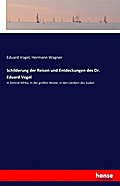Schilderung der Reisen und Entdeckungen des Dr. Ed