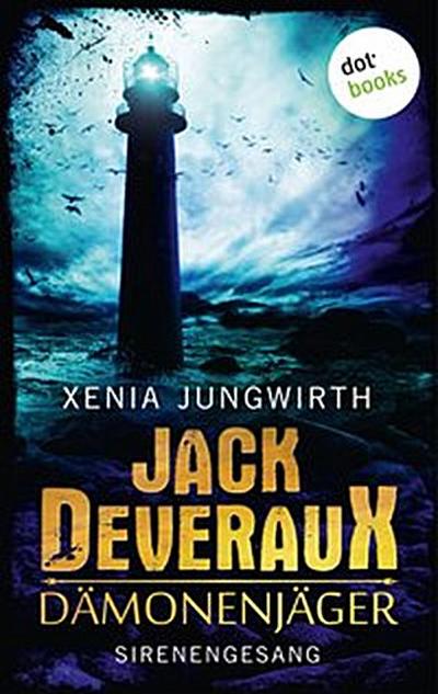 Jack Deveraux, Der Dämonenjäger - Vierter Roman: Sirenengesang