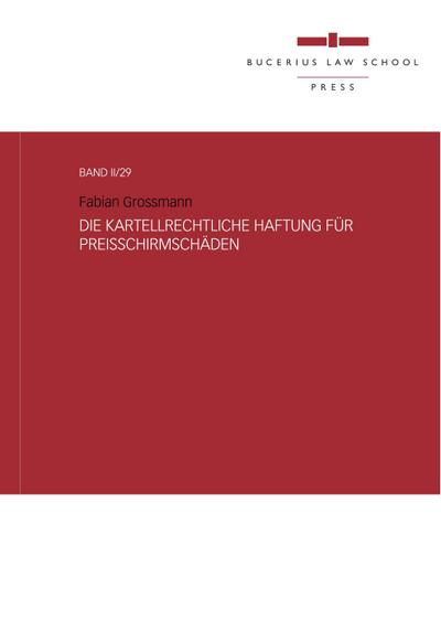 Die kartellrechtliche Haftung für Preisschirmschäden