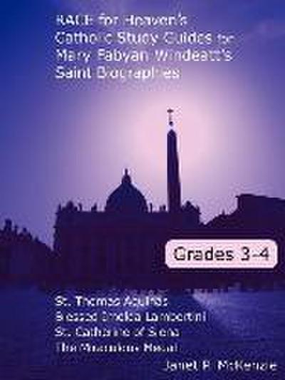 Race for Heaven’s Catholic Study Guides for Mary Fabyan Windeatt’s Saint Biographies