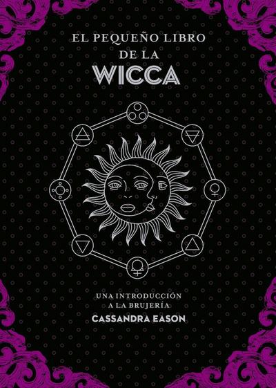 Pequeño Libro de la Wicca, El