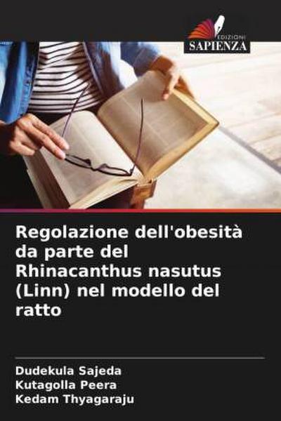 Regolazione dell’obesità da parte del Rhinacanthus nasutus (Linn) nel modello del ratto