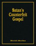 Satan’s Counterfeit Gospel