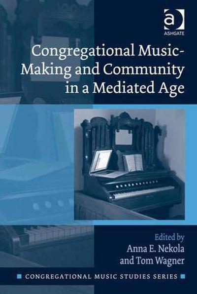 Congregational Music-Making and Community in a Mediated Age