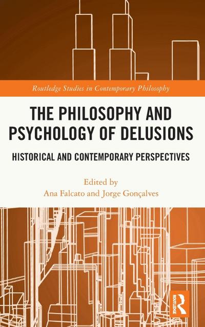 The Philosophy and Psychology of Delusions