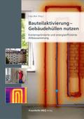 Bauteilaktivierung – Gebäudehüllen nutzen