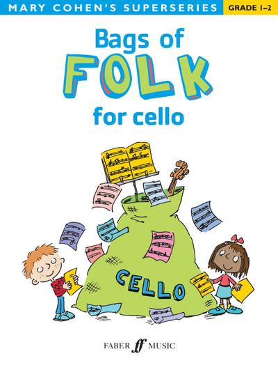 Bags of Folk for Cello: Grade 1-2 (Mary Cohen’s Superseries)