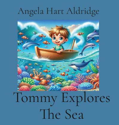 Tommy Explores The Sea