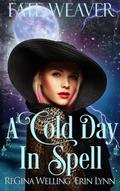 A Cold Day in Spell (Fate Weaver, #6)