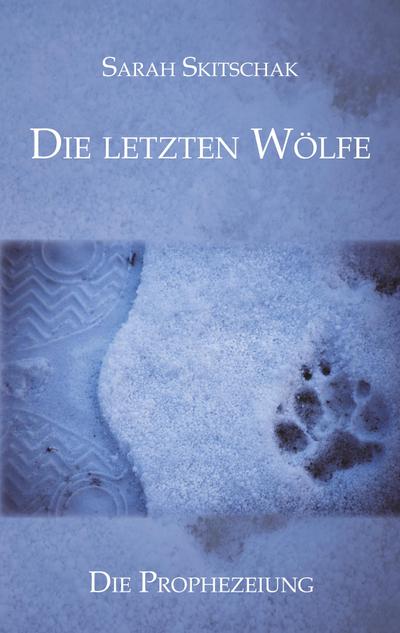 Die letzten Wölfe