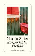 Ein perfekter Freund von Martin Suter | Ebook