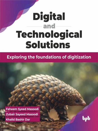 Digital and Technological Solutions: Exploring the foundations of digitization