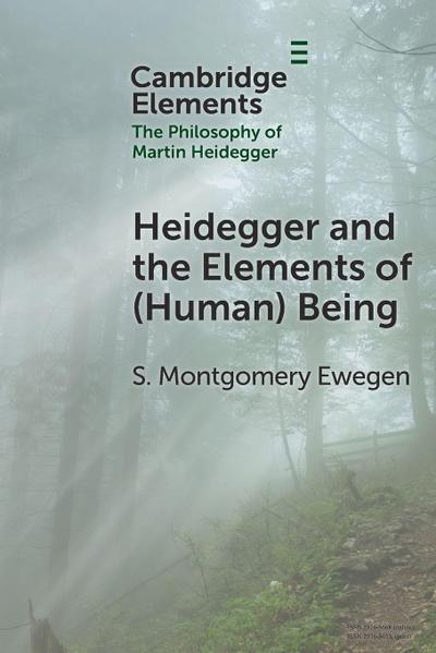 Heidegger and the Elements of (Human) Being