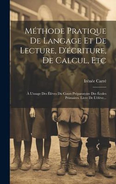 Méthode Pratique De Langage Et De Lecture, D’écriture, De Calcul, Etc