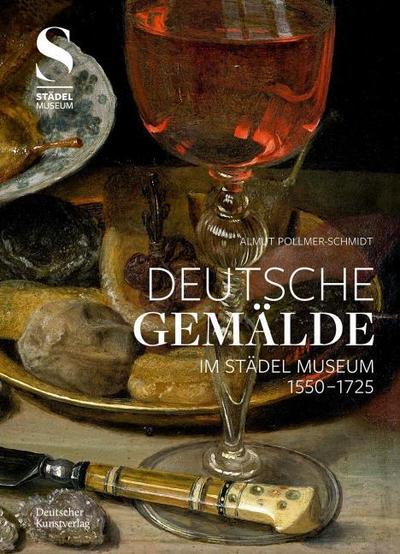 Deutsche Gemälde im Städel Museum 1550-1725