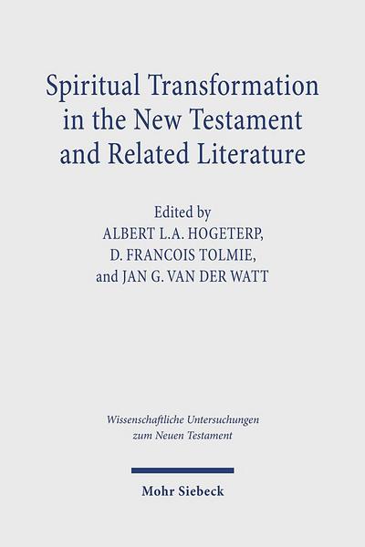 Spiritual Transformation in the New Testament and Related Literature
