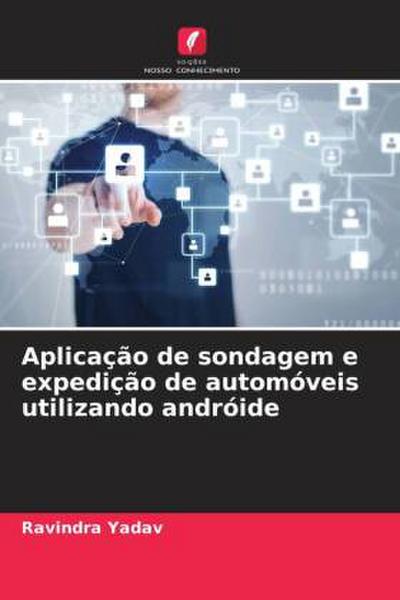Aplicação de sondagem e expedição de automóveis utilizando andróide