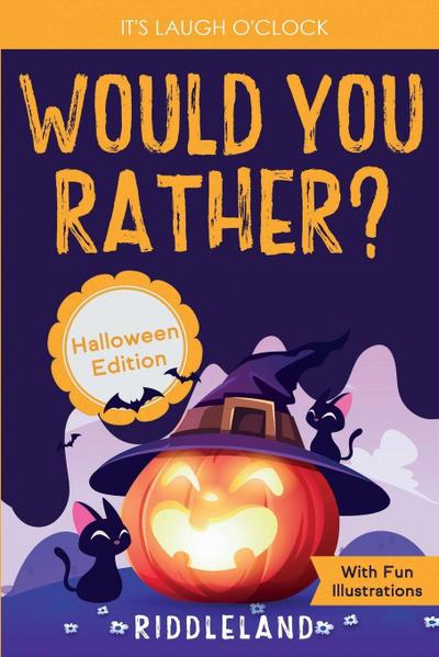 It’s Laugh O’Clock - Would You Rather? Halloween Edition