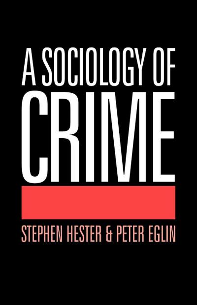 A Sociology of Crime