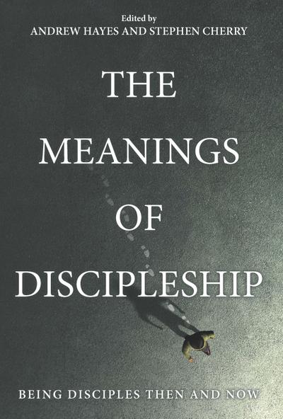 The Meanings of Discipleship
