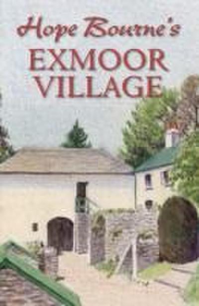 Hope Bourne’s Exmoor Village