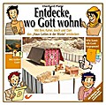 Entdecke, wo Gott wohnt