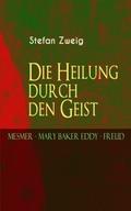 Die Heilung durch den Geist. Mesmer - Mary Baker E