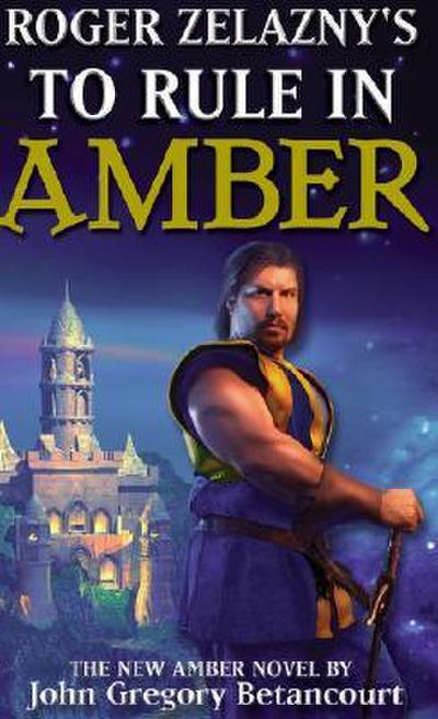 Roger Zelazny’s To Rule In Amber