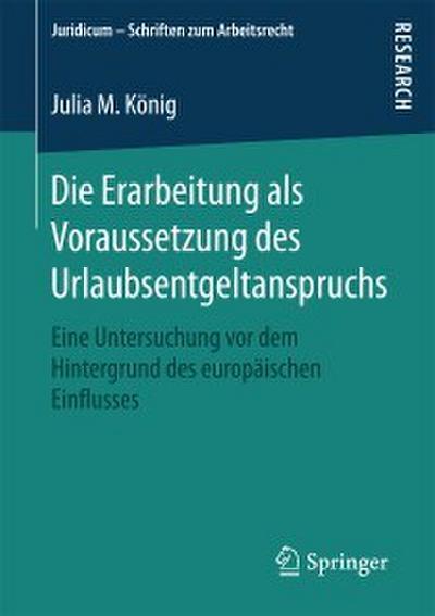 Die Erarbeitung als Voraussetzung des Urlaubsentgeltanspruchs