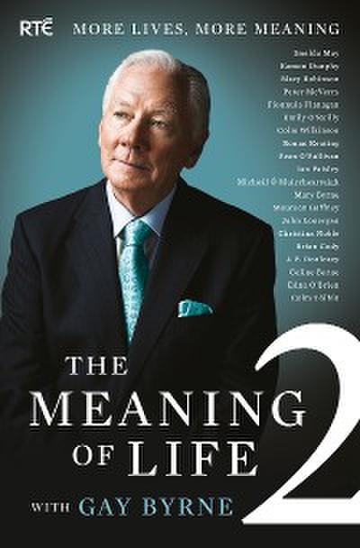 The Meaning of Life 2 – More Lives, More Meaning with Gay Byrne