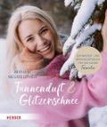 Tannenduft und Glitzerschnee. Ein Winter- und Weihnachtsbuch für die ganze Familie