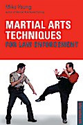 Martial Arts Techniques for Law Enforcement