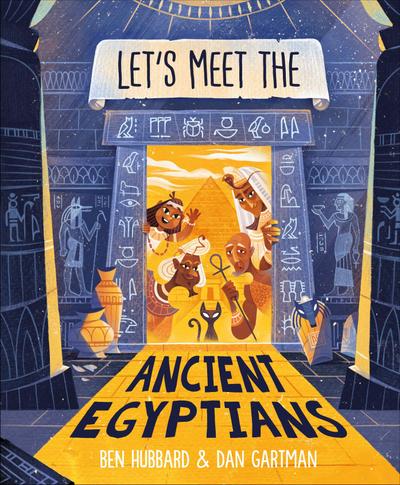 Let’s Meet the Ancient Egyptians