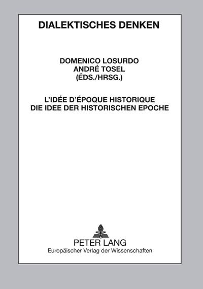 L’idée d’époque historique- Die Idee der historischen Epoche