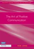 Art Of Positive Communication - Rob Long
