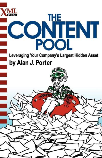 The Content Pool: Leveraging Your Company’s Largest Hidden Asset